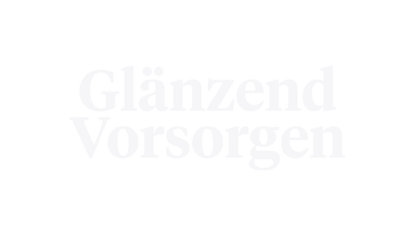 Glänzend Vorsorgen